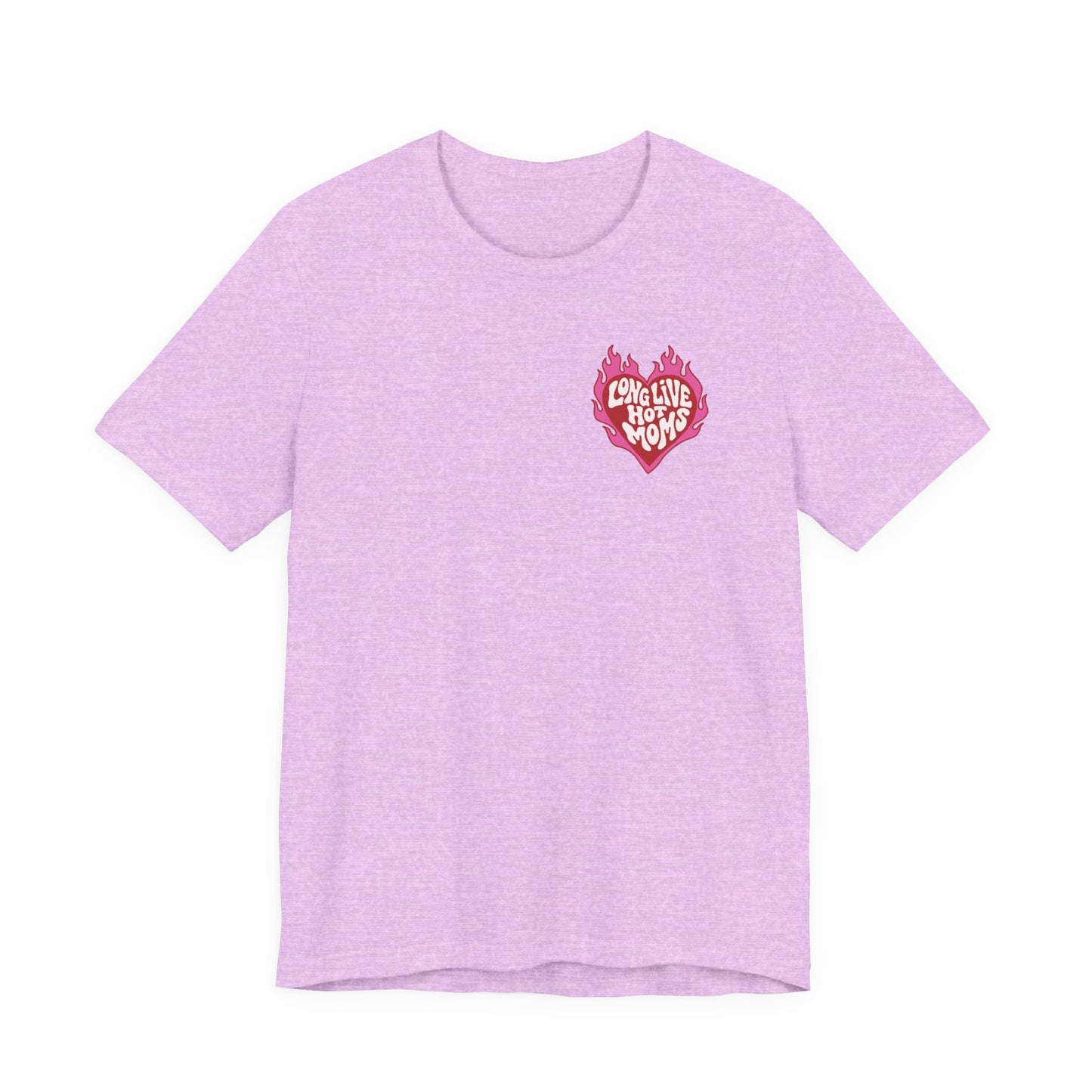 Long Live Hot Moms Tee