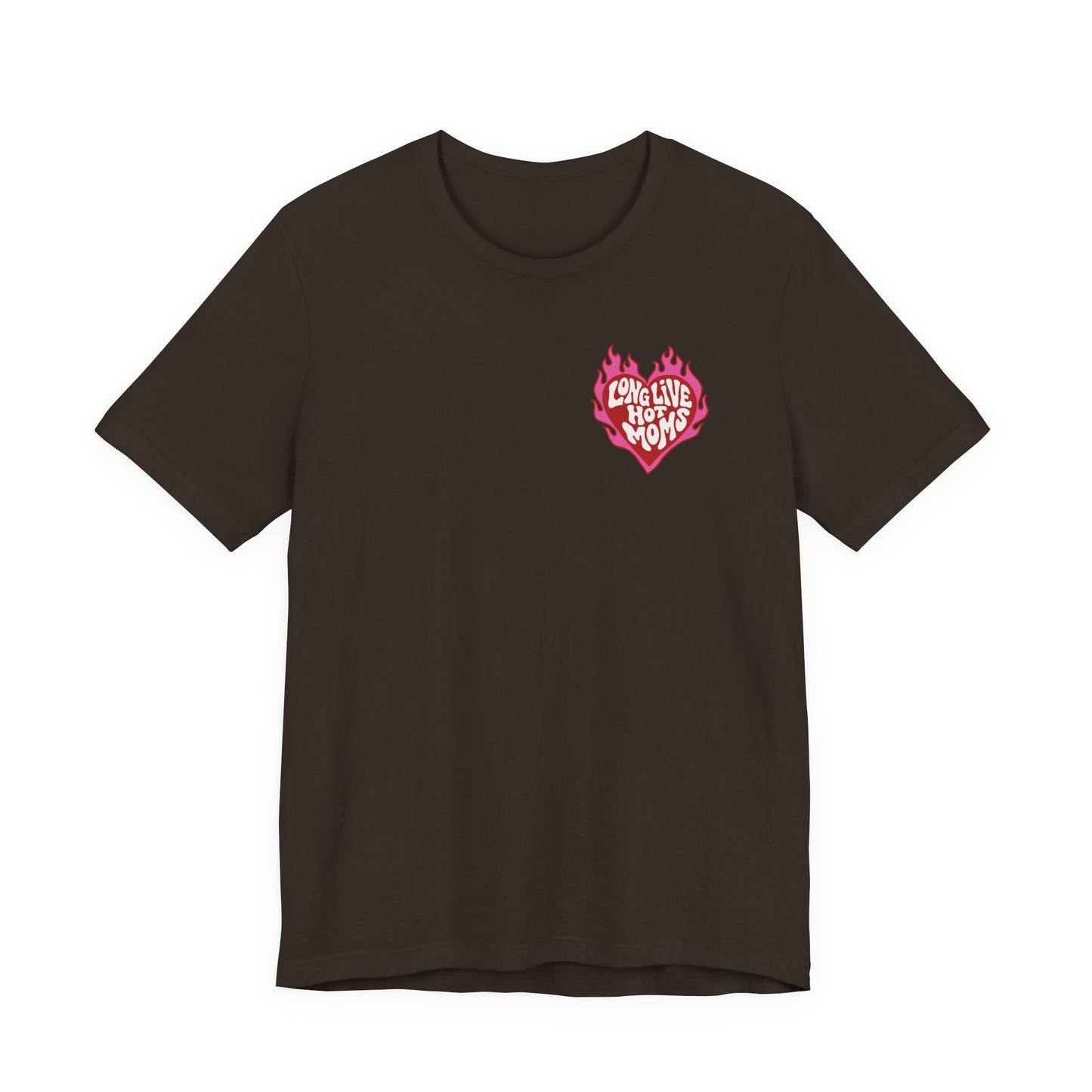 Long Live Hot Moms Tee