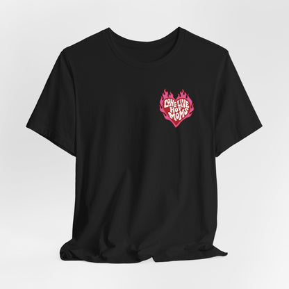 Long Live Hot Moms Tee