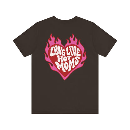 Long Live Hot Moms Tee