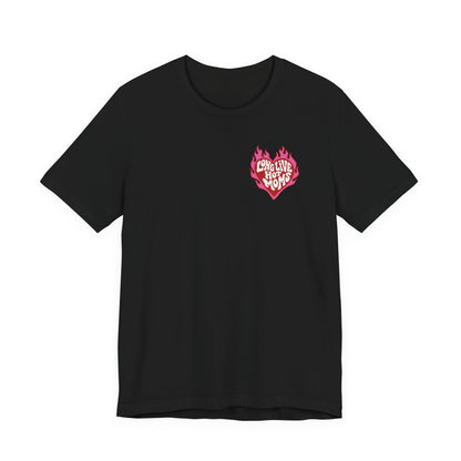 Long Live Hot Moms Tee