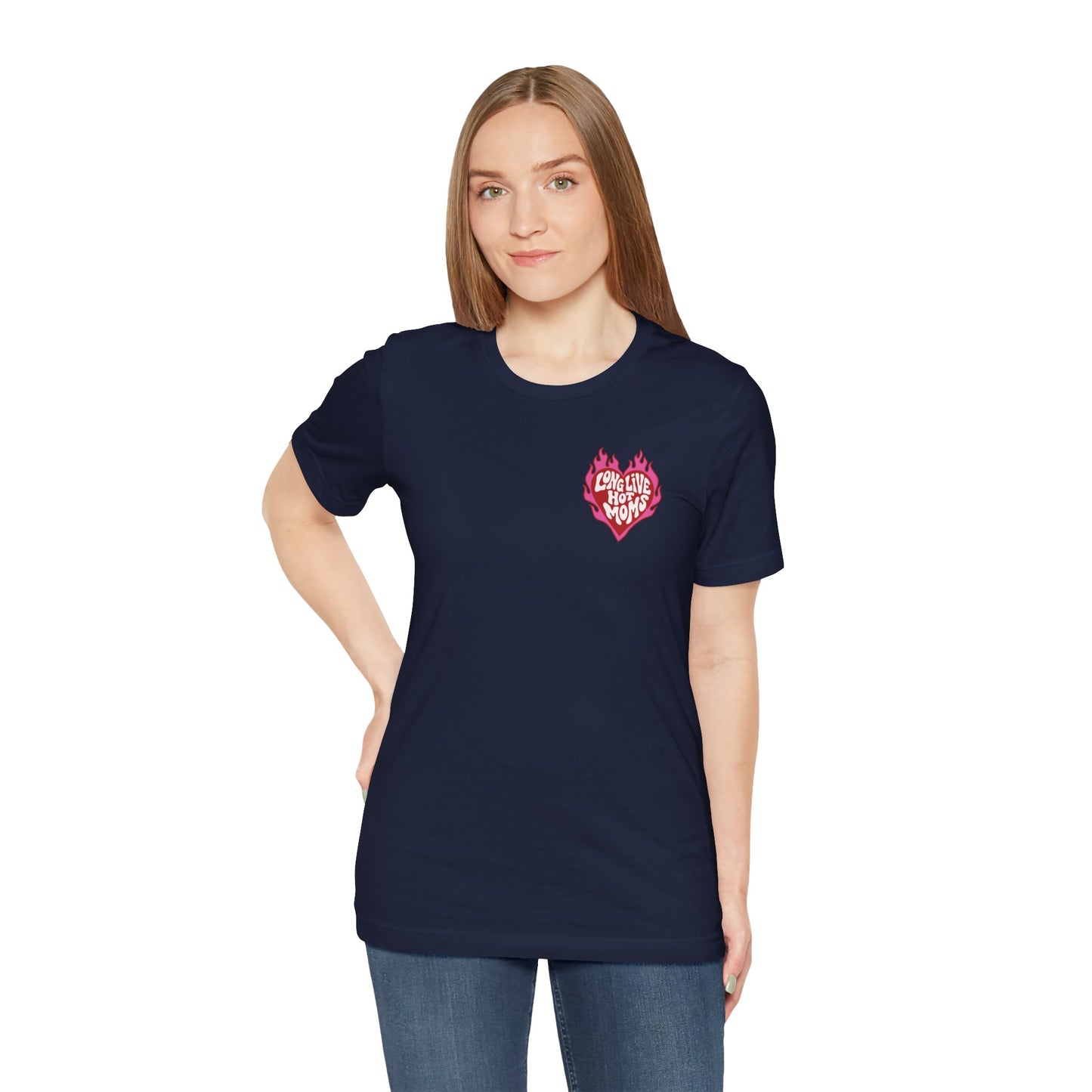 Long Live Hot Moms Tee